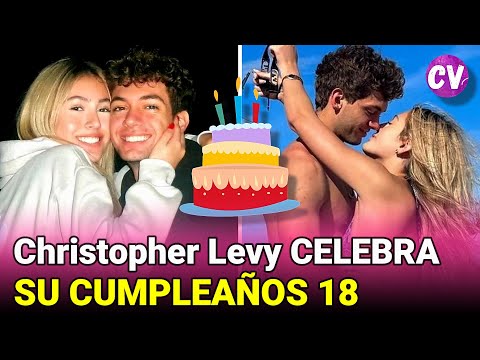 Christopher Levy CELEBRA su CUMPLEAÑOS 18 con ROMÁNTICA DEDICATORIA