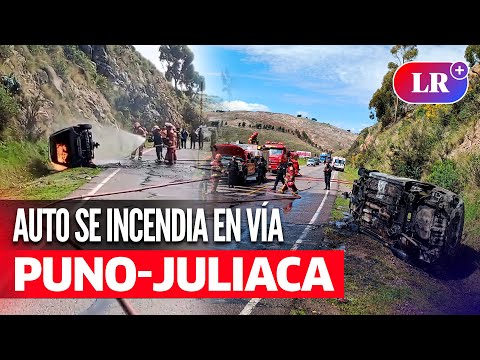 CHOFER termina ENVUELTO EN LLAMAS al INCENDIARSE su TAXI en la carretera Puno-Juliaca | #LR