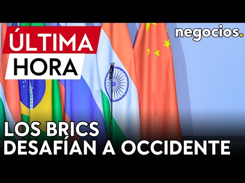 ÚLTIMA HORA I Los BRICS ponen en jaque a Occidente: buscan una alternativa al sistema SWIFT
