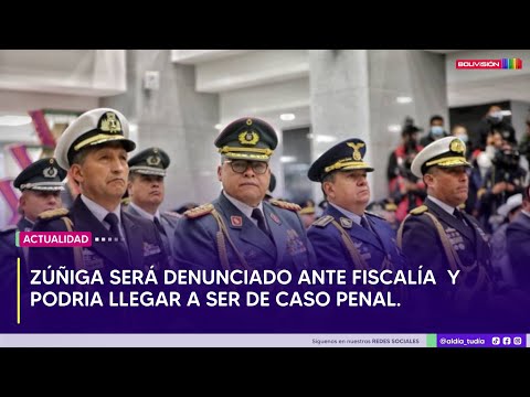 El Gral. Zúñiga será denunciado ante la Fiscalía