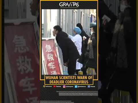 Gravitas: Wuhan scientists flag deadlier coronavirus