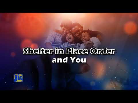 Shelter In Place Order and You