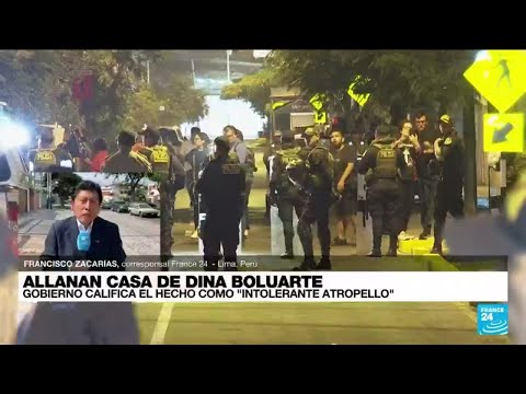 Informe desde Lima: Boluarte califica allanamiento a su casa como un abuso desproporcionado