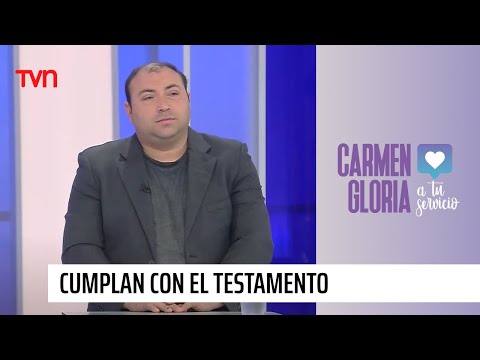 Cumplan con el testamento | Carmen Gloria a tu servicio