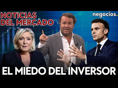 NOTICIAS DEL MERCADO: El miedo del inversor ante Francia, el verdadero problema de la banca y Boeing