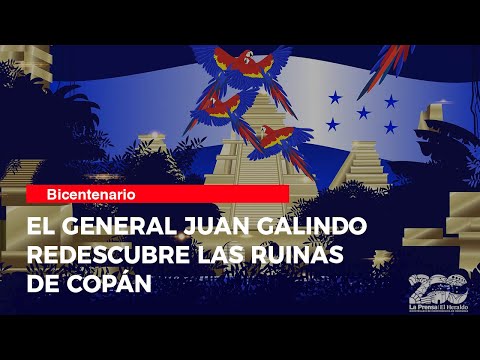 El General Juan Galindo redescubre las Ruinas de Copán