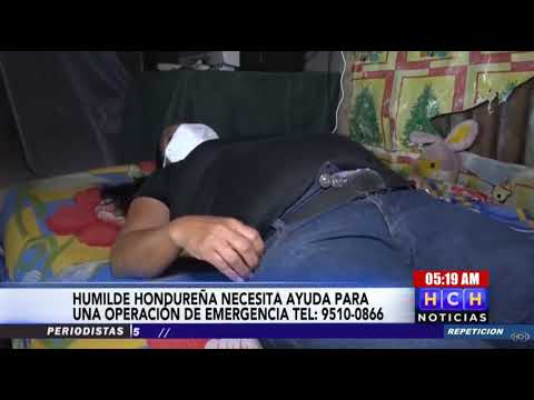 Humilde hondureña necesita ayuda para operación de emergencia