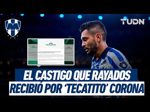 ¡'Tecatito' y Rayados envueltos en CASTIGO!  Aquí TODOS LOS DETALLES | TUDN