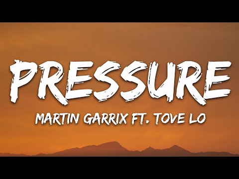 Martin Garrix - Pressure (Lyrics) feat. Tove Lo