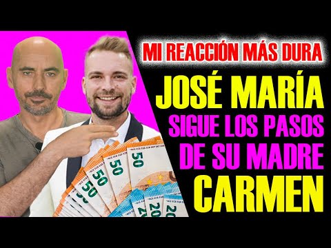 JOSÉ MARÍA, el Hijo de CARMEN BORREGO, ¡No Puedo Callar Más! Mi Reacción Más Dura.