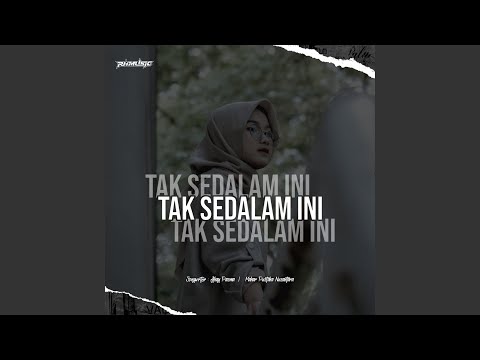 Tak Sedalam Ini