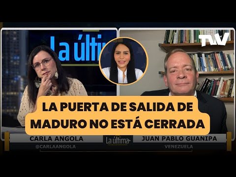 LA PUERTA DE SALIDA DE MADURO NO ESTÁ CERRADA | La Última con Carla Angola, Guanipa y Solórzano