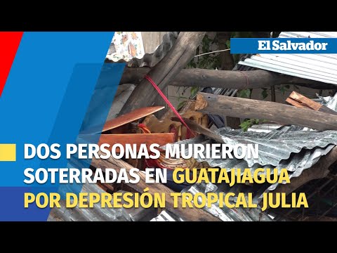 Dos personas murieron soterradas en Guatajiagua durante paso de depresión tropical Julia