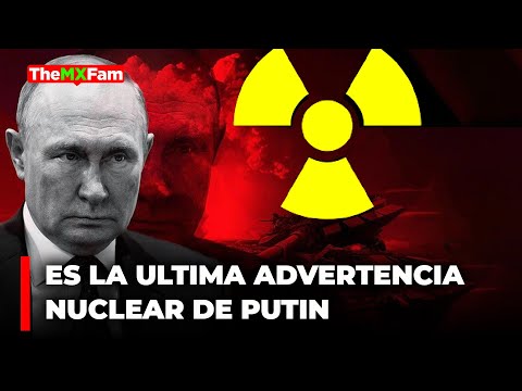 Esta es la Última Advertencia de Putin Antes de Mover su Triada Nuclear | TheMXFam