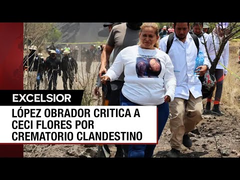López Obrador acusa a Ceci Flores de ser manipulada para mentir sobre crematorio clandestino
