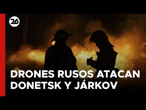 GUERRA RUSIA - UCRANIA | Cohetes y drones rusos atacaron Donetsk y Járkov