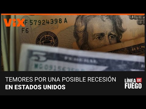 ¿Se avecina una recesión en EEUU? El análisis del panorama económico en Línea de Fuego