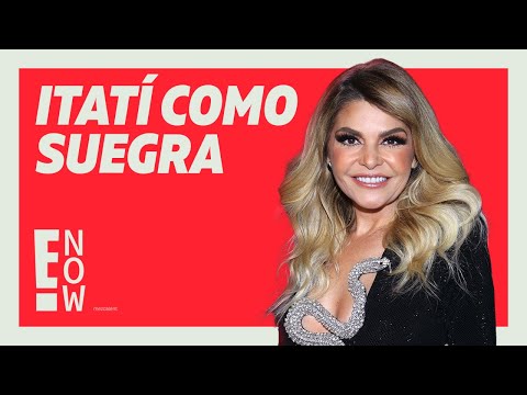 ITATÍ CANTORAL REVELA CÓMO ES LA RELACIÓN CON LA NOVIA DE SUS HIJO