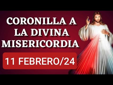 ? CORONILLA DE LA DIVINA MISERICORDIA HOY DOMINGO 11 DE FEBRERO 2024 ?