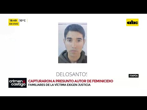 Itapúa: Detienen a presunto autor de feminicidio e intento de homicidio