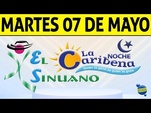 Resultados CARIBEÑA y SINUANO NOCHE del Martes 7 de Mayo de 2024  CHANCE