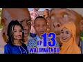 WALIMWENGU (13) #clamvevo #dunia #stivemweusi #lastchance #babajoan #dontatv #sahilmahili