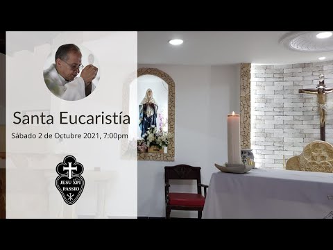 Santa Eucaristía - Padre Miguel - Sábado 2 de Octubre de 2021, 7:00PM