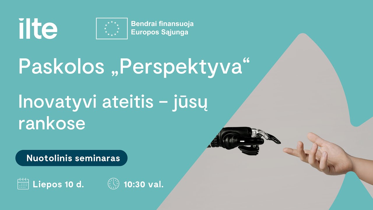 Inovatyvi ateitis - jūsų rankose