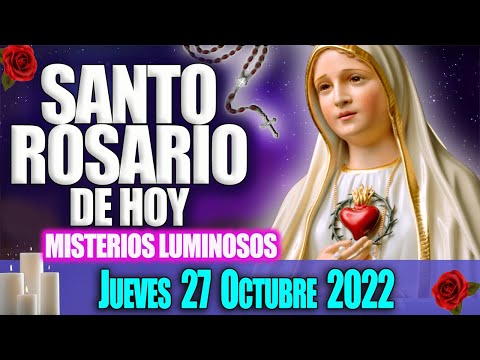 SANTO ROSARIO DE HOY JUEVES 27 DE OCTUBRE  Misterios Luminosos  Oraciones Católicas #santorosario