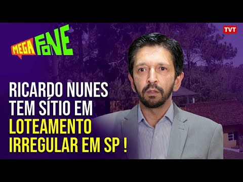 Conheça o sítio de Ricardo Nunes em loteamento irregular em SP | Megafone