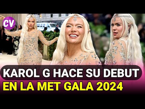 KAROL G HACE SU DEBUT en LA MET GALA 2024 y DESLUMBRA CON UN LOOK DE HADA