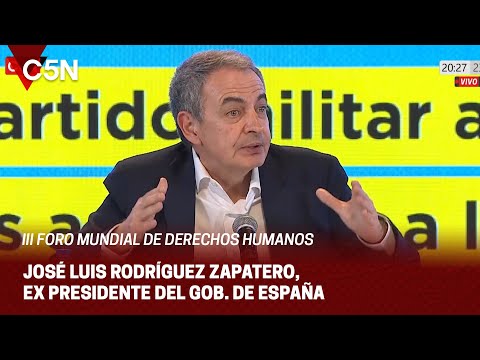 El discurso de JOSÉ LUIS RODRÍGUEZ ZAPATERO en el III FORO MUNDIAL de DERECHOS HUMANOS