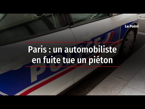 Paris : un automobiliste en fuite tue un piéton