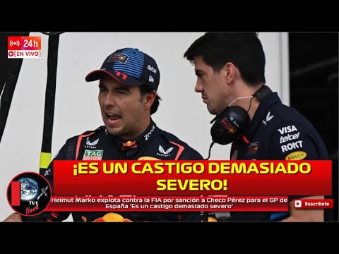 Helmut Marko explota contra la FIA por sanción a Checo Pérez ‘Es un castigo demasiado severo’