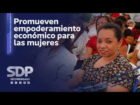 Gobierno impulsa proyectos de empoderamiento económico para las mujeres en municipios priorizados