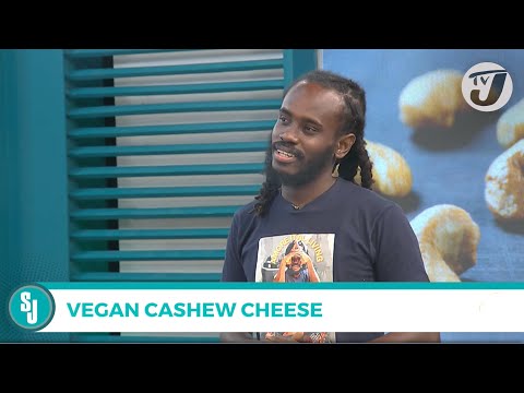 Vegan Cashew Cheese with Rajah Amore | TVJ Smile Jamaica