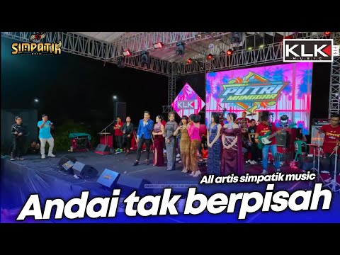 ANDAI TAK BERPISAH - LAILA AYU X IRWAN - LIVE SIMPATIK MUSIC KLK AUDIO - PUTRI MANGGAR TEGAL
