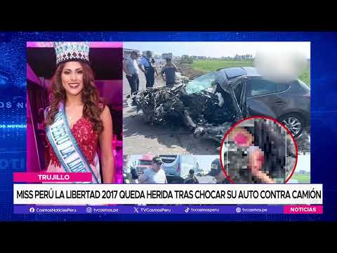 Miss Perú La Libertad 2017 queda herida tras chocar su auto contra camión