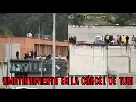 Amotinamiento en la cárcel de Turi en Cuenca