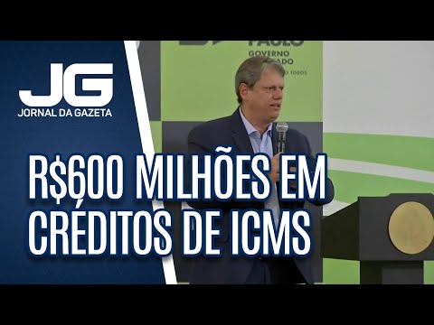 Governo de São Paulo libera R$600 milhões em créditos de ICMS para o agronegócio
