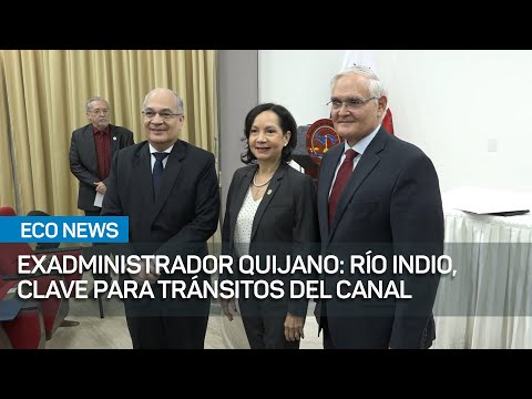 Quijano: Río Indio es vital para tránsitos del Canal y para abastecer de agua al país | #EcoNews