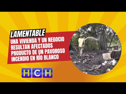 Una vivienda y un negocio resultan afectados producto de un pavoroso incendio en Río Blanco