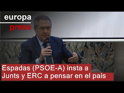 Espadas (PSOE-A) pide a Junts y ERC que no piensen en su ombligo y hagan proyecto de país