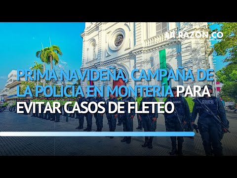 Prima Navideña, campaña de la Policía en Montería para evitar casos de fleteo