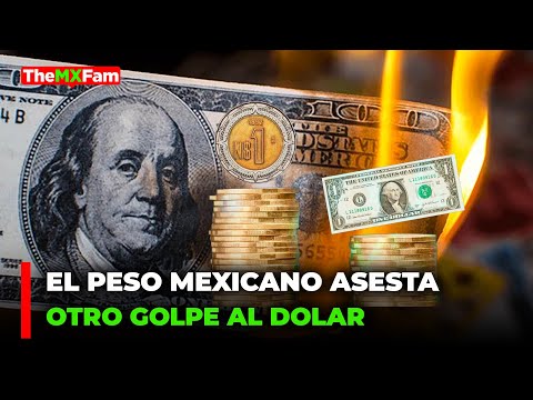 EL PESO MEXICANO VUELVE A ASESTAR OTRO GOLPE AL DOLAR  | TheMXFam