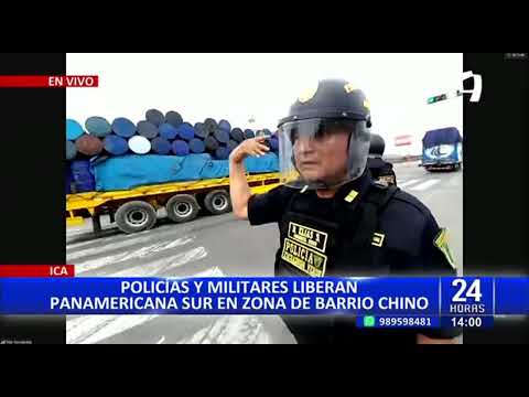 Sin hacer uso de la fuerza: PNP y Militares liberan Panamericana Sur en zona de Barrio Chino (3/2)