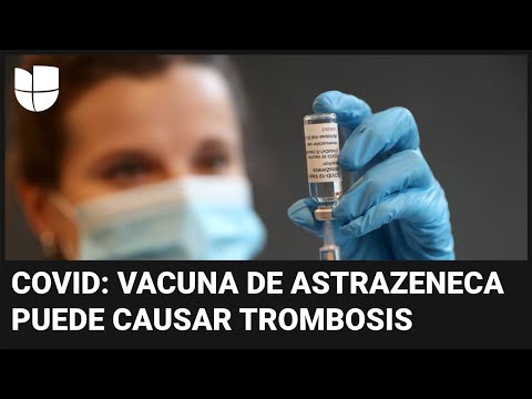 AstraZeneca admite que su vacuna contra el covid-19 puede causar trombosis