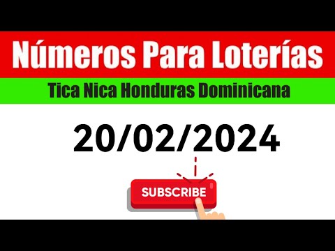 Numeros Para Las Loterias HOY 20/02/2024 BINGOS Nica Tica Honduras Y Dominicana