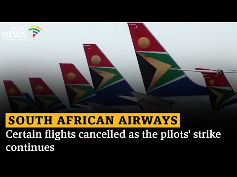 SAA Strike | SAA cancels certain flights as the pilots' strike continues