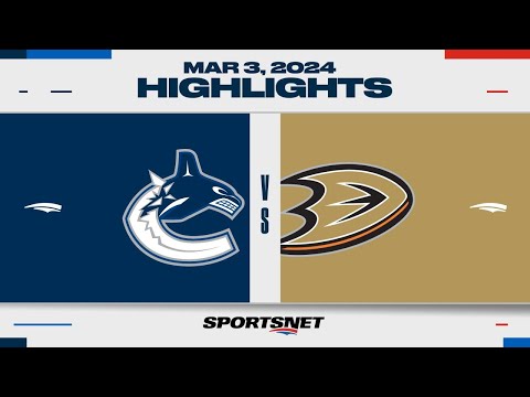 NHL Highlights | Canucks vs. Ducks - March 3, 2024